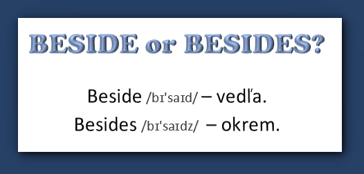 beside, besides